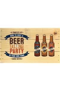 How To Host a Beer Tasting Party In Your Own Home