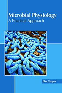 Microbial Physiology: A Practical Approach