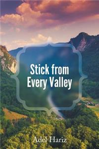 Stick from Every Valley