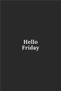 Hello Friday