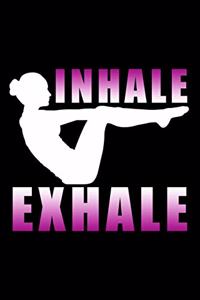 Inhale Exhale