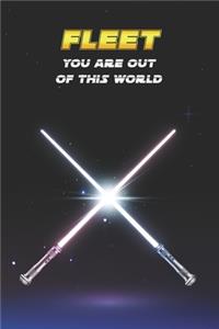 Fleet You Are Out Of This World