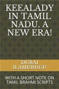 Keealady in Tamil Nadu. a New Era!