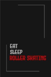 Eat Sleep roller skating Repeat journal
