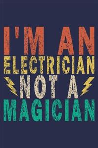 I'm an Electrician Not a Magician