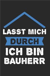 Lasst Mich Durch Ich Bin Bauherrr