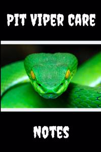 Pit Viper Care Notes