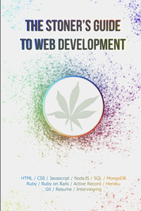 Stoner's Guide to Web Development