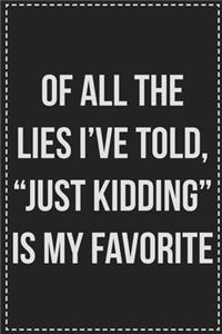 Of All The Lies I've Told, 