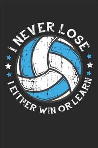 I Never Lose I either win or learn