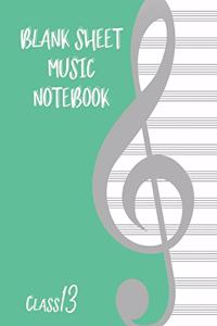 Blank Sheet Music Composition Manuscript Staff Paper Art Music CLASS 13 Notebook Birthday Gift