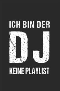 Ich bin der DJ - keine Playlist!: 120 Pages 6 'x 9' -Dot Graph Paper Journal Manuscript - Planner - Scratchbook - Diary