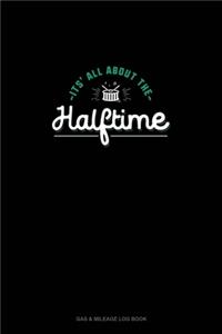 It's All About Halftime