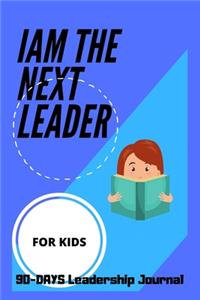 I Am the Next Leader