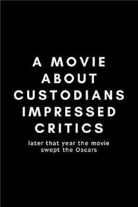 A Movie About Custodians Impressed Critics