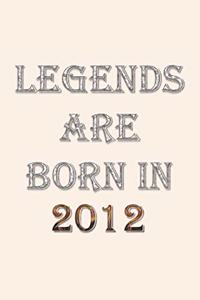 Legends Are Born In 2012 Notebook