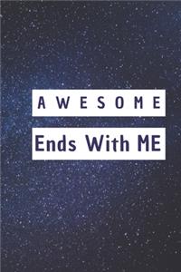 Awesome Ends With ME