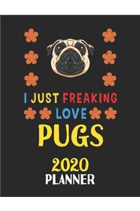 I Just Freaking Love Pugs 2020 Planner