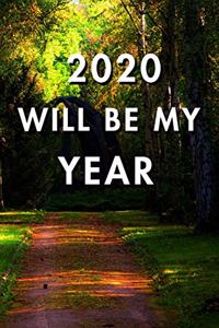 2020 Will Be My Year