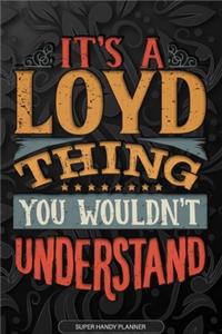 It's A Loyd Thing You Wouldn't Understand