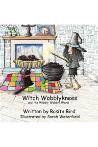 Witch Wobblyknees and the Wibbly Wobbly Wand