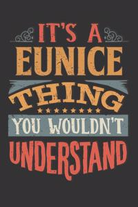 Its A Eunice Thing You Wouldnt Understand