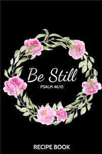 Be Still Recipe Book