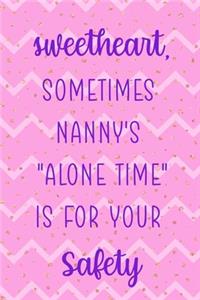 Sweetheart, Sometimes Nanny's 