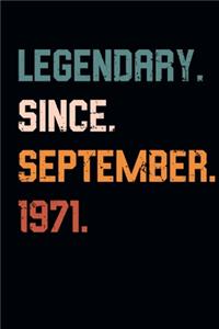 Blank Lined Journal, Notebook, Diary, Planner - Legendary Since September 1971 - 48th Birthday Gift For 48 Years Old Men and Women born in September