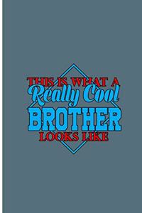 This is What a Really Cool Brother Looks Like