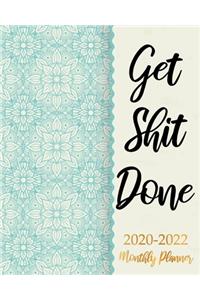 Get Shit Done 2020-2022 Monthly Planner