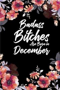 Badass Bitches Are Born In December