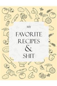 My Favorite Recipes and Shit