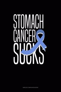 Stomach Cancer Sucks