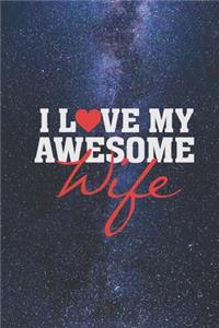I heart Love My Awesome Wife - Proud Spouse Husband Journal