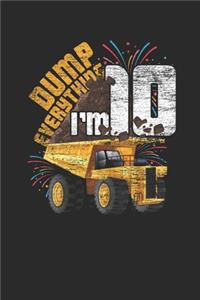 Dump Everything I'm 10