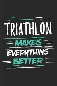 Triathlon Makes Everything Better