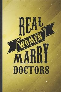 Real Women Marry Doctors