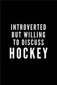 Introverted But Willing To Discuss Hockey