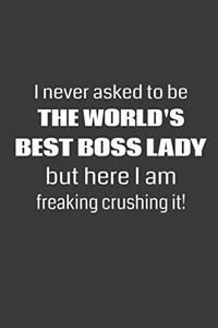 I Never Asked to be the World's Best Boss Lady, but Here I am Freaking Crushing It!