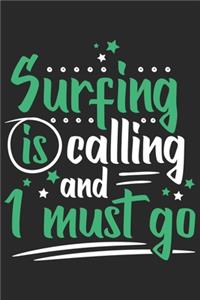 Surfing Is Calling And I Must Go