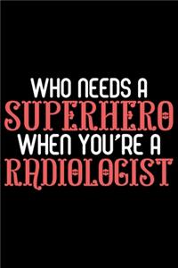 Who Needs A Superhero When You're A Radiologist