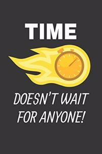 Time Doesnt Wait For Anyone Notebook