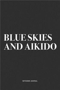Blue Skies And Aikido