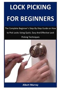 Lock Picking For Beginners