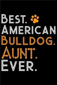 Best American Bulldog Aunt Ever