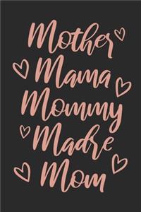 Mother Mama Mommy Madre Mom