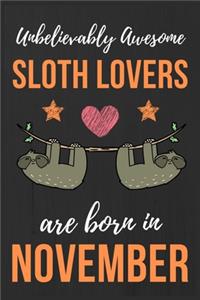 Unbelievably Awesome Sloth Lovers Are Born In November