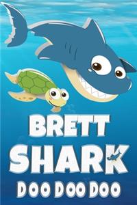 Brett Shark Doo Doo Doo: Brett Name Notebook Journal For Drawing Taking Notes and Writing, Personal Named Firstname Or Surname For Someone Called Brett For Christmas Or Birt