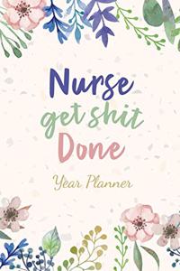 Nurse get shit Done - Year Planner